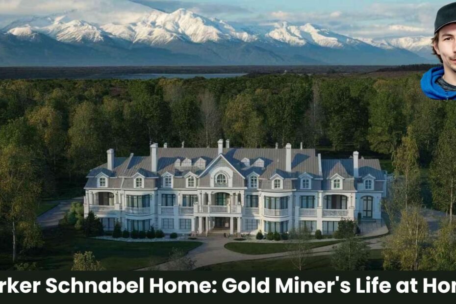 Parker Schnabel Home: Gold Miner's Life at Home