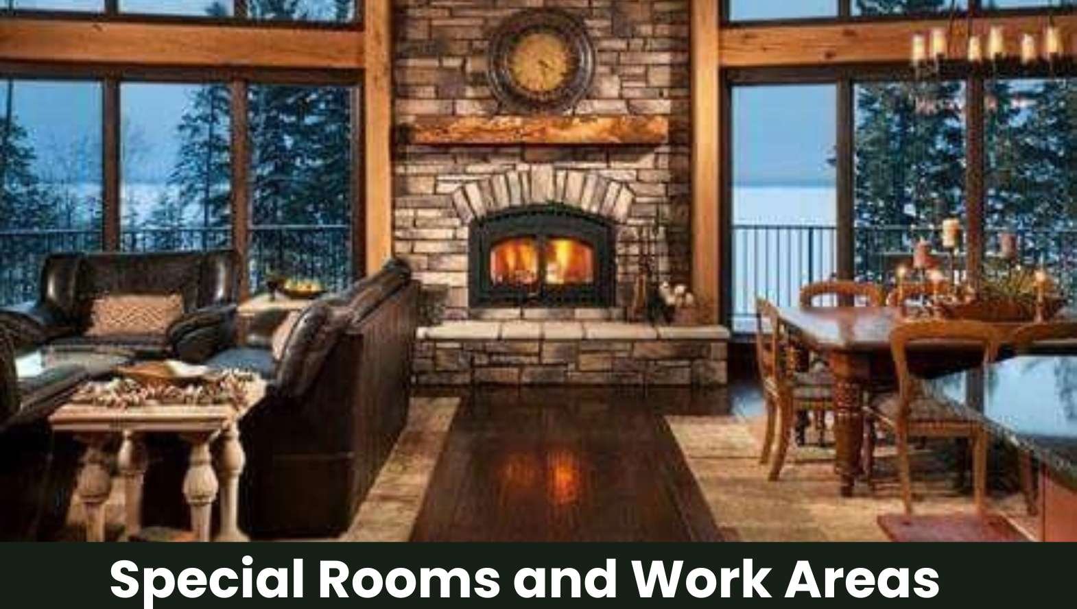 Special Rooms and Work Areas Special Rooms and Work Areas
