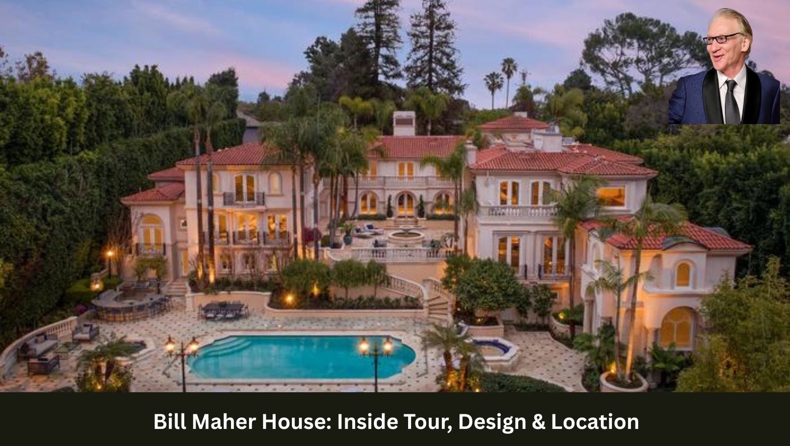 Bill Maher House_ Inside Tour, Design & Location