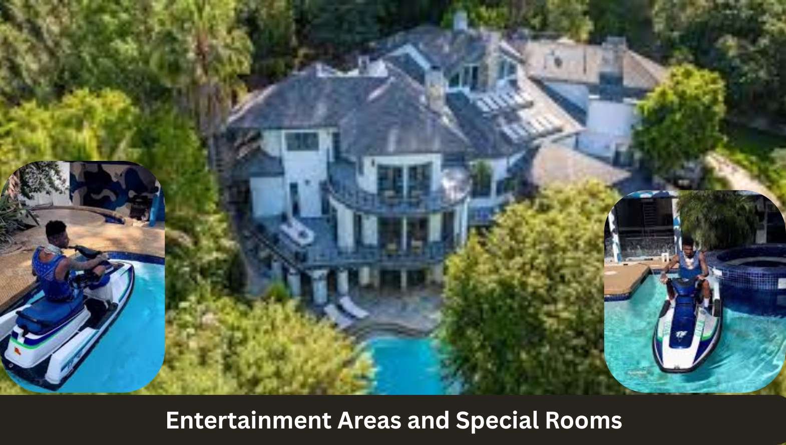 Entertainment Areas and Special Rooms