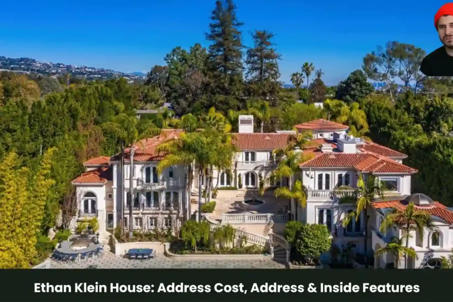 Ethan Klein House_ Address Cost, Address & Inside Features