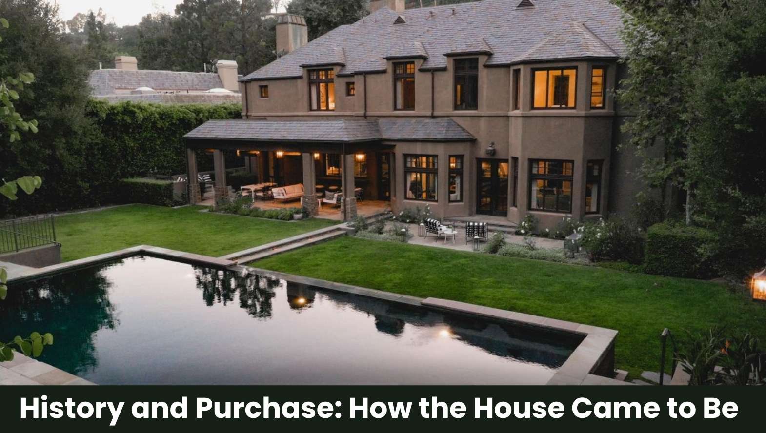 History and Purchase_ How the House Came to Be