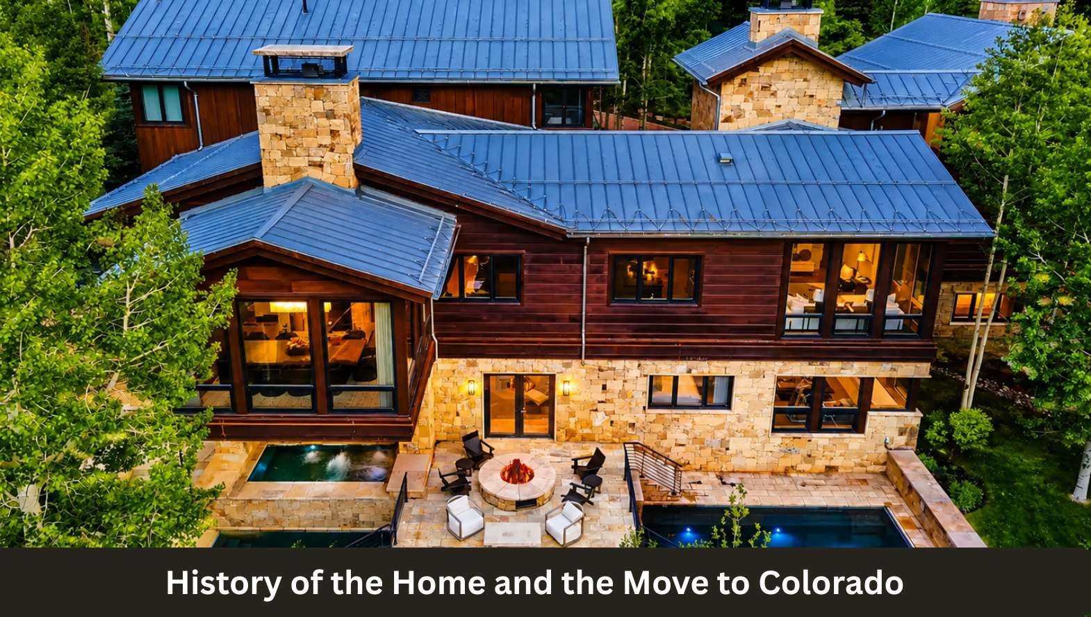 History of the Home and the Move to Colorado