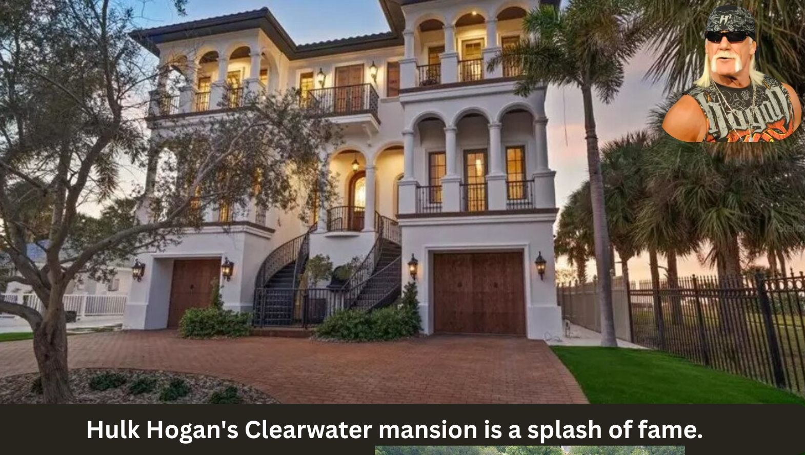 Hulk Hogan's Clearwater mansion is a splash of fame Hulk Hogan's Clearwater mansion is a splash of fame