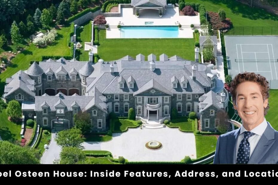 Joel Osteen House_ Inside Features, Address, and Location