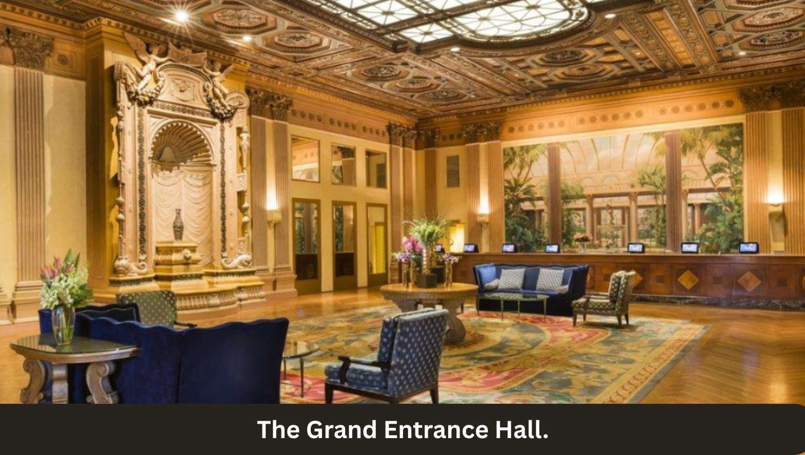 The Grand Entrance Hall The Grand Entrance Hall
