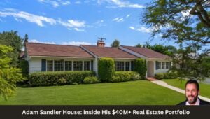 Adam Sandler House
