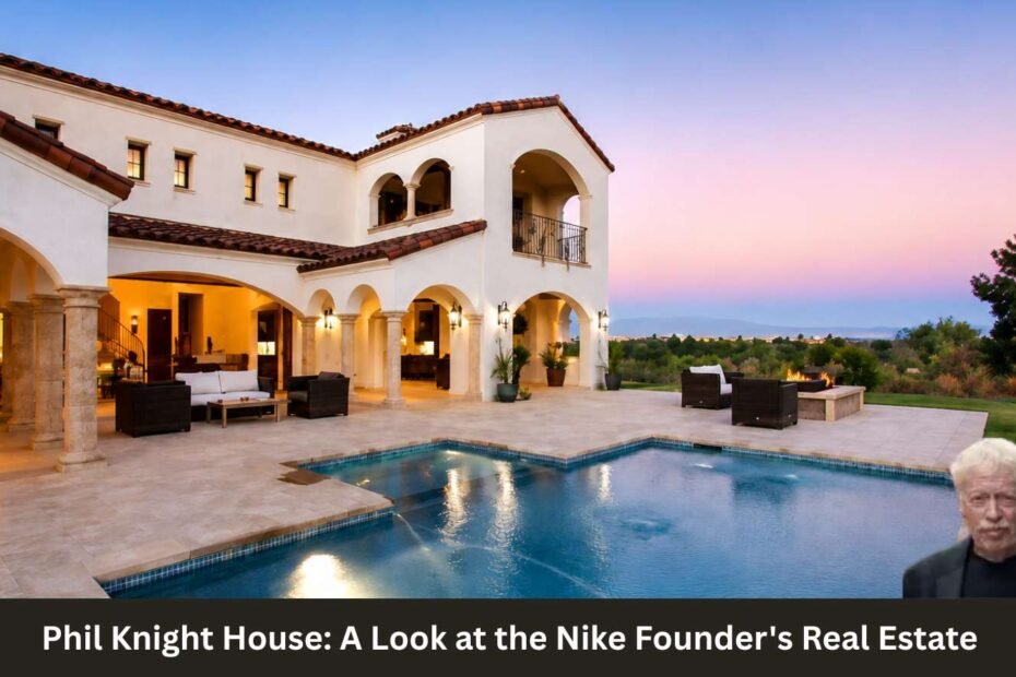 Phil Knight House_ A Look at the Nike Founder's Real Estate