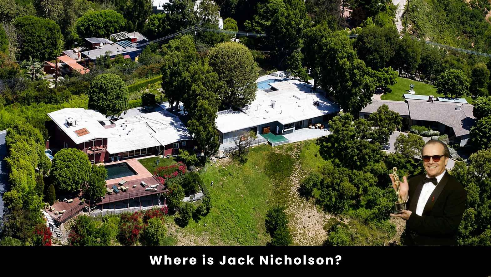 Where is Jack Nicholson Where is Jack Nicholson